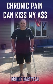 CHRONIC PAIN CAN KISS MY ASS