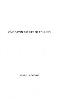 One Day in the Life of Edmund
