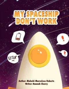My Spaceship Don't Work