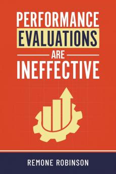 Performance Evaluations Are Ineffective