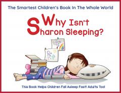Why Isn't Sharon Sleeping?  (#1 Bedtime Reader)