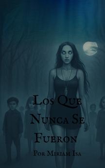 LOS QUE NUNCA SE FUERON
