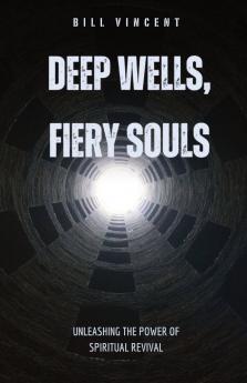Deep Wells Fiery Souls