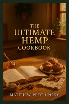 The Ultimate Hemp Cookbook