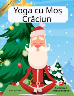 Yoga cu Moș Crăciun (Romanian / English Bilingual) Yoga with Santa