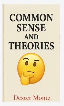 Common Sense and Theories