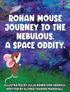 Journey to the Nebulous A Space Oddity