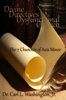 DIVINE DIRECTIVES FOR A DYSFUNCTIONAL CHURCH