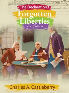 The Declaration's Forgotten Liberties for Children