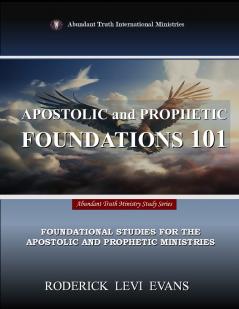 Apostolic and Prophetic Foundations 101