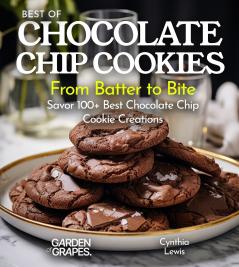 Best of Chocolate Chip cookies Cookbook
