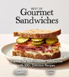 Best of Gourmet Sandwiches Cookbook