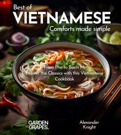 Vietnamese Comforts Cookbook
