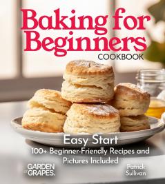Baking for Beginners Cookbook