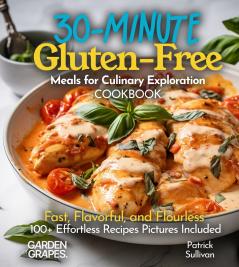 30-Minute and Under Gluten-Free Meals Cookbook
