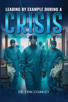 Leading By Example During a Crisis