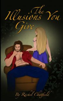 The Illusions You Give