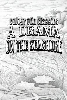EXCLUSIVE COLORING BOOK Edition of Honor�� de Balzac's A Drama on the Seashore
