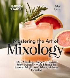 Mastering the Art of Mixology