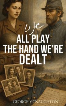 WE ALL PLAY THE HAND WE'RE DEALT