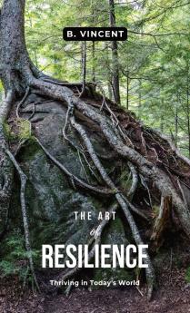 The Art of Resilience