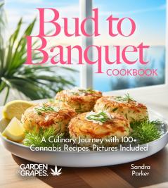 Bud to Banquet Cookbook