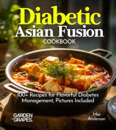 Diabetic Asian Fusion Cookbook