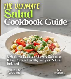 The Ultimate Salad Cookbook Guide