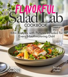 Flavorful Salad Lab Cookbook
