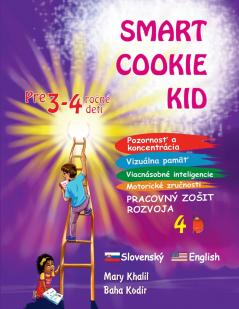 Smart Cookie Kid pre 3-4 ročné deti Pozornosť a koncentrácia Vizuálna pamäť Viacnásobné inteligencie Motorické zručnosti  Pracovný zošit rozvoja 4B