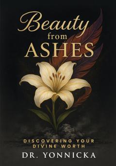 Beauty from Ashes