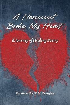 A Narcissist Broke My Heart