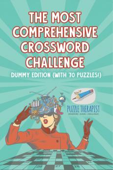 The Most Comprehensive Crossword Challenge | Dummy Edition (with 70 puzzles!)
