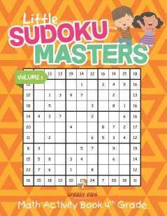 Little Sudoku Masters - Math Activity Book 4th Grade - Volume 1