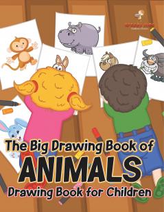 The Big Drawing Book of Animals