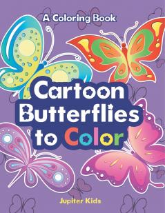 Cartoon Butterflies to Color a Coloring Book