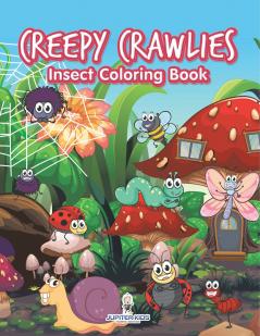 Creepy Crawlies Insect Coloring Book