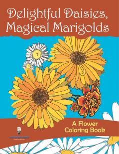 Delightful Daisies Magical Marigolds