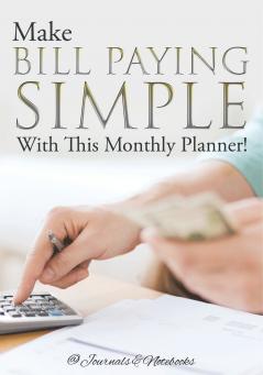 Make Bill Paying Simple With This Monthly Planner!