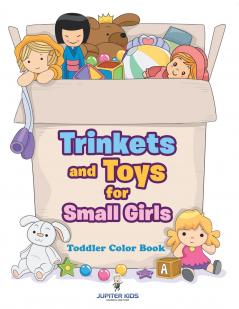 Trinkets and Toys for Small Girls