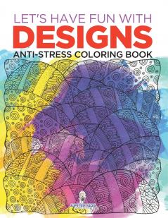 Let's Have Fun with Designs