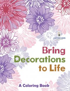 Bring Decorations to Life