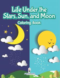 Life Under the Stars Sun and Moon Coloring Book