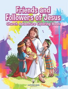 Friends and Followers of Jesus Church Adventure Coloring Book