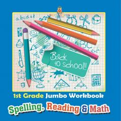 1st Grade Jumbo Workbook | Spelling Reading & Math
