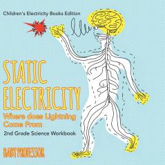 Static Electricity (Where does Lightning Come From)