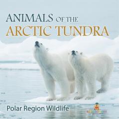 Animals of the Arctic Tundra