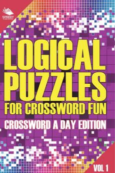 Logical Puzzles for Crossword Fun Vol 1