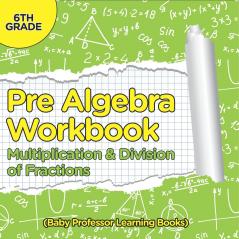 Pre Algebra Workbook 6th Grade