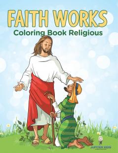 Faith Works
